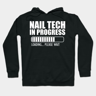 Nail tech in progress loading w Hoodie